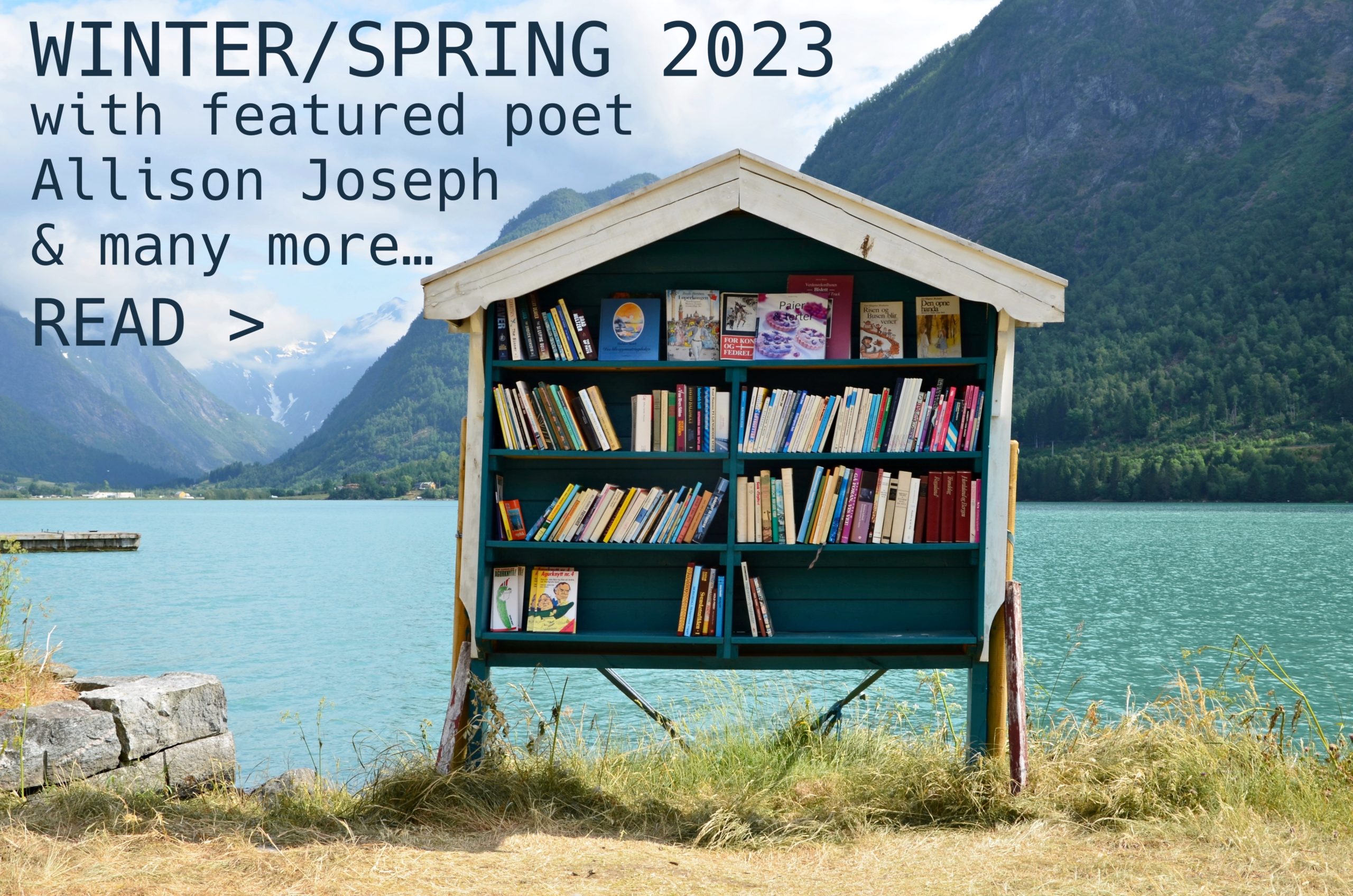 Winter/Spring 2023 with featured poet Allison Joseph & many more... READ >
